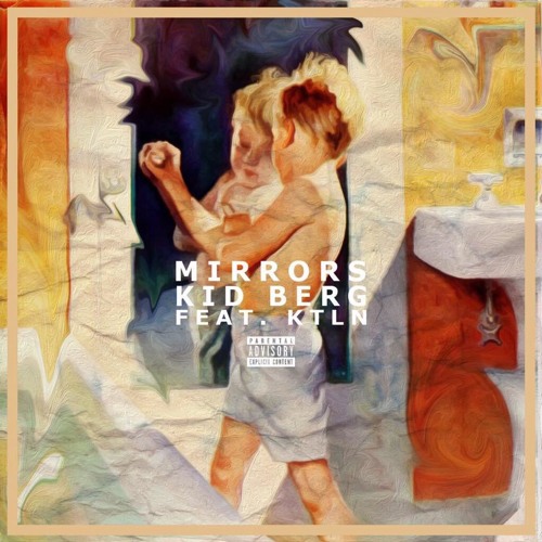 Kid Berg - Mirrors