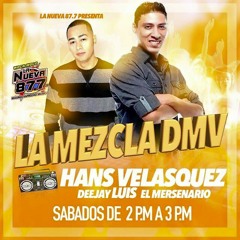 LA MEZCLA DMV DJ LUIS EL MERCENARIO FT HANS THE SHOW