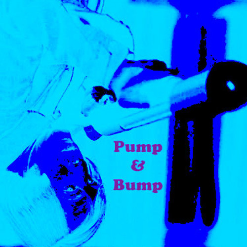 Pump & Bump