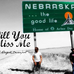 Will You Miss Me ft. Angel Davanport