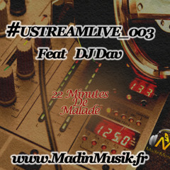 #USTREAMLIVE_003 DJ Weacked Ft DJ Dav