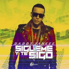 Sigueme Y Te Sigo Remix - Daddy Yankee Ft Dj SergioDiscplay
