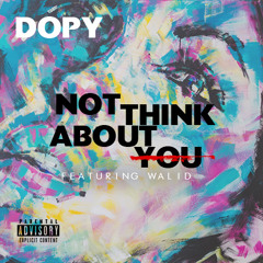 Not Think About You Ft. Walid