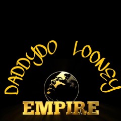 DaddyDo & L00ney L00n - Empire