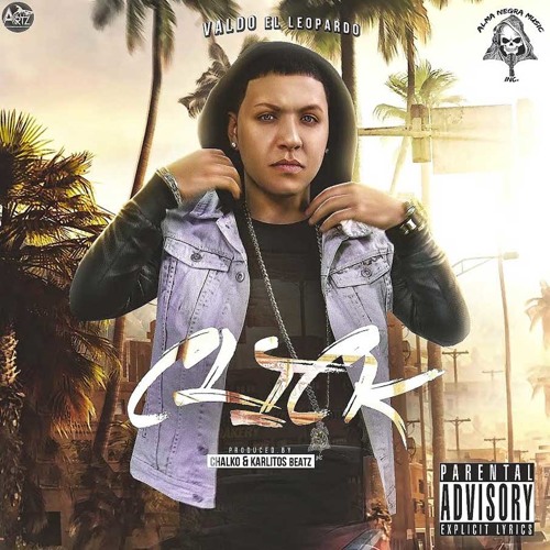 Valdo El Leopardo - Click (Prod By C