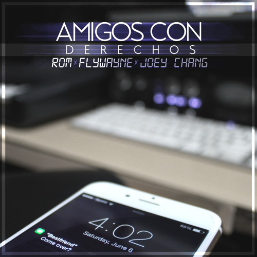 Rom - Amigos Con Derechos ft. FlyWayne Joey Chang