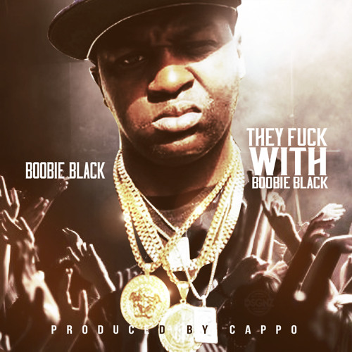 OG Boobie Black - They Fuck With Boobie Black
