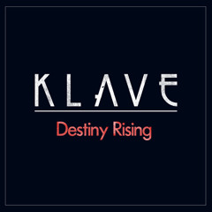 Klave - Destiny Rising
