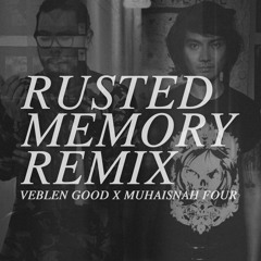 Veblen Good - Rusted Memory (Muhaisnah Four Cover)