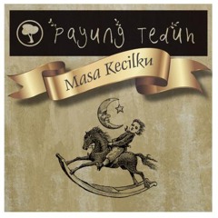 Payung Teduh - Masa Kecilku (Momentum - Seno M Hardjo 17Th Years Of Musical Journey.)