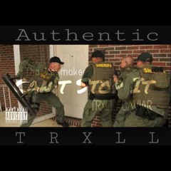 Tha Keymaker x Can't Stop It x TRXLL CAVIAR