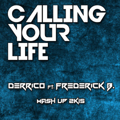 Alesso Ft. Ingrosso & Erik Morillo - Calling Your Life (DERRICO & Frederick B. MashUp 2k15)