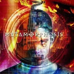 METAMORPHOSIS