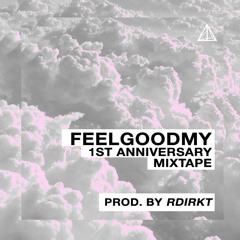 Feel Good 1st Annivesary Mixtape #2