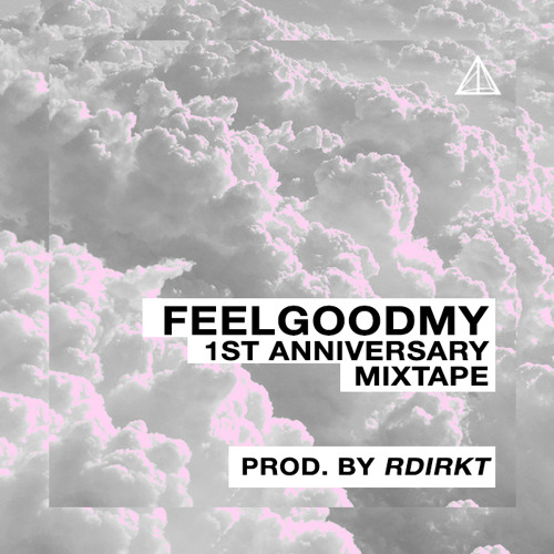 Feel Good 1st Annivesary Mixtape #2