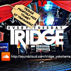 TRIDGE MIX "JUNE" Mixed By DJ TAKAHASHI