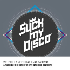 Wellhello X Pete Logan X Jay Hardway - Apuveddmeg (Killthepop X Verano SMD Mashup) [FREE DOWNLOAD]