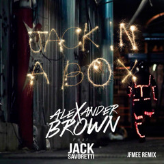 Alexander Brown - Jack In A Box (JFMee Remix)