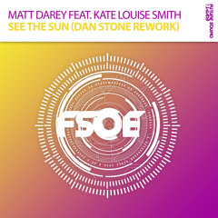 Matt Darey Feat Kate Louise Smith - See The Sun (Dan Stone Rework) **OUT NOW!**