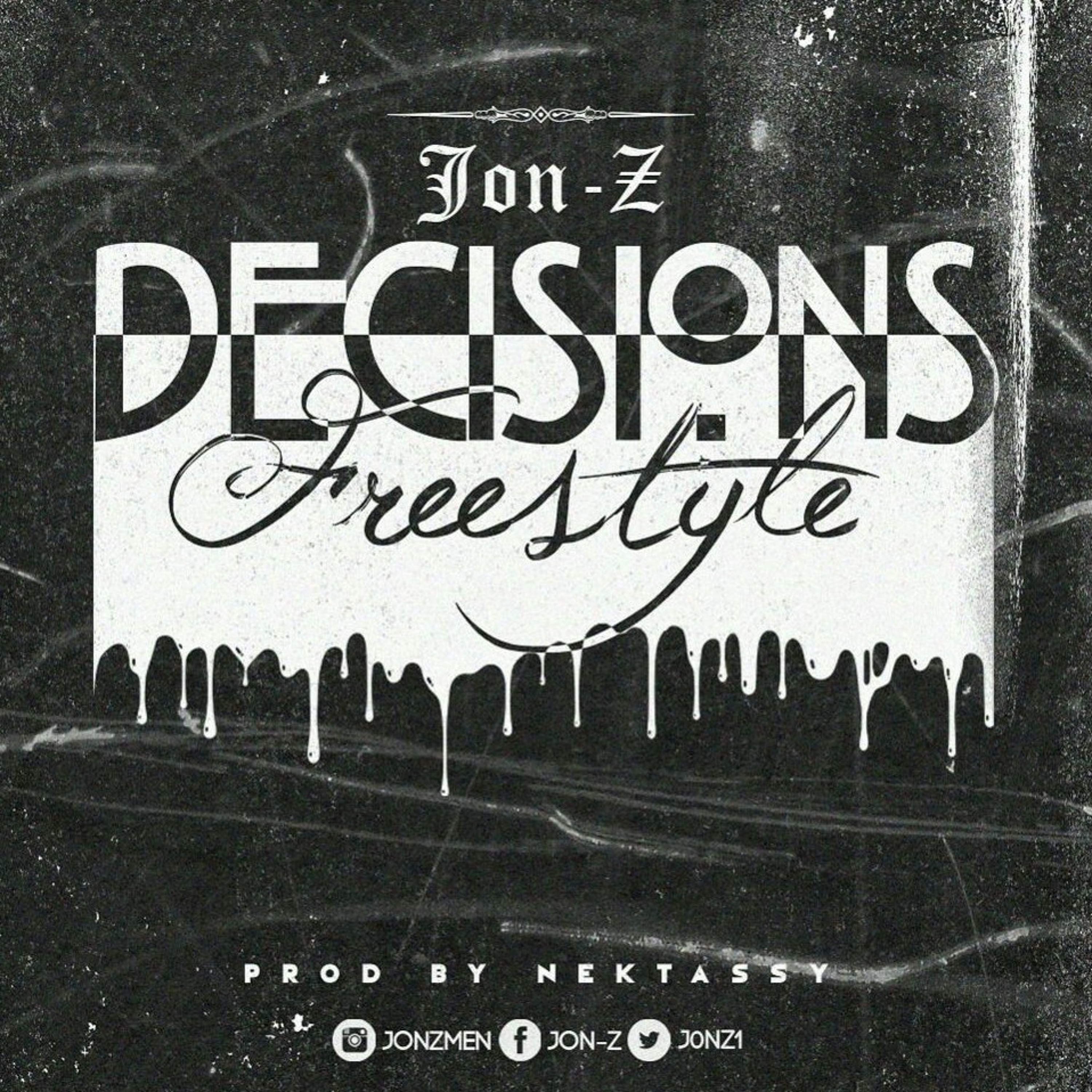 Jon.Z Desicions (Freestyle)