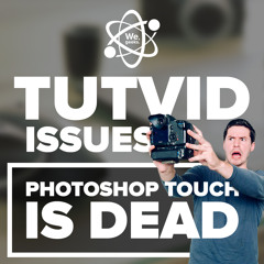Tutvid Issues: Photoshop Touch is DEAD!