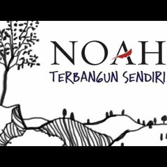 NOAH Band - Terbangun Sendiri