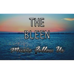 The Bleen - Music Follow Us (ft. Clémence)