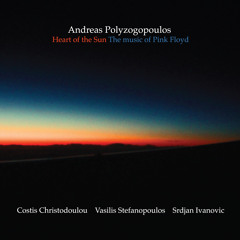 Andreas Polyzogopoulos ‎– Hey You [ from the album Heart Of The Sun / The Music Of Pink Floyd ]