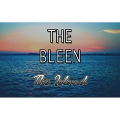 The Bleen - The Island (ft.Clémence)