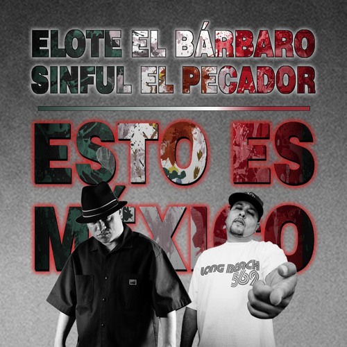 Stream Esto es México - Elote El Barbaro + Sinful by Elote El Bárbaro |  Listen online for free on SoundCloud