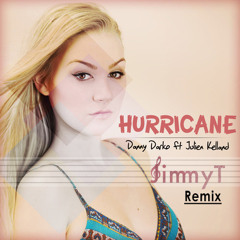 Danny Darko Feat Julien Kelland - Hurricane (Jimmy T Remix)
