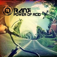 Ranji-Power Of Acid (Demo) Out 9 july on Beatport !