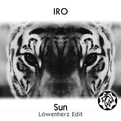 IRO - Sun (Löwenherz Edit)