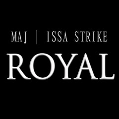 Maj & Issa Strike - Royal (Luke Larrell Remix)
