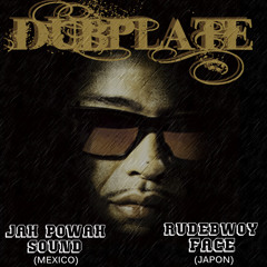 Rudebwoy Face Dubplate Jah Powah Sound