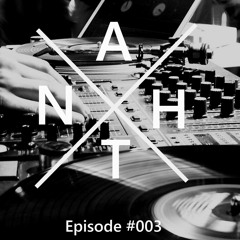 ANTH Espisode #003