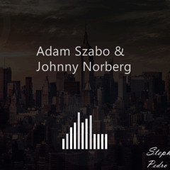 Adam Szabo & Johnny Norberg - I Wanna Be