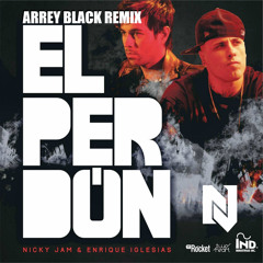 Nicky Jam Feat. Enrique Iglesias - El Perdón (Arrey Black Remix)