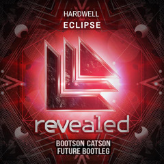 HardweII - EcIipse (Bootson Catson Future House Bootleg)