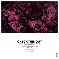 Michael Brun & Still Young - Check This Out (ICrow. Remake) ID FULL 320 KBPS