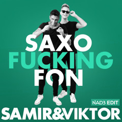 Samir & Viktor - Saxofuckingfon (NAD3 Edit)