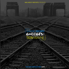 Premiere: Tion Wayne X Shayne Brown - Choices REMIX
