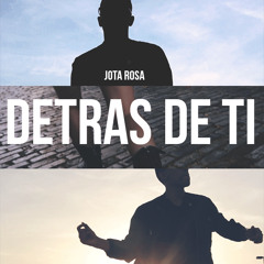 Jota Rosa Detras De Ti