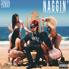 Yung We$t - Naggin'