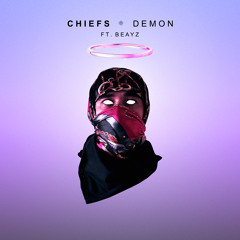 Chiefs - Demon ft. Beayz