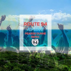 Route 94 FT. Jess Glynne - My Love (Pearse Dunne Remix)