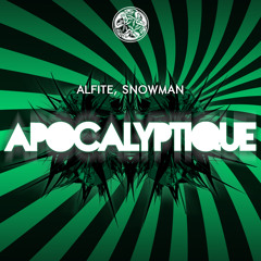 Alfite & SnowMan - Apocalyptique (Original Mix) [Tijuana Records] OUT SOON!