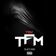 TFM (Feat. CoOla Bacardi)