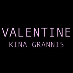 Valentine - Kina Grannis