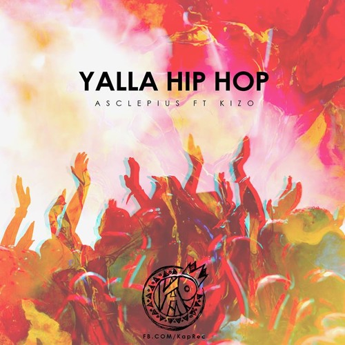 K.A.P| Yalla - HipHop |يالا هيب هوب